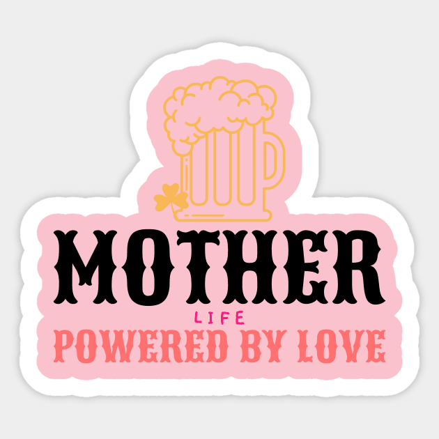 mother life powered by love Sticker by Vili's Shop